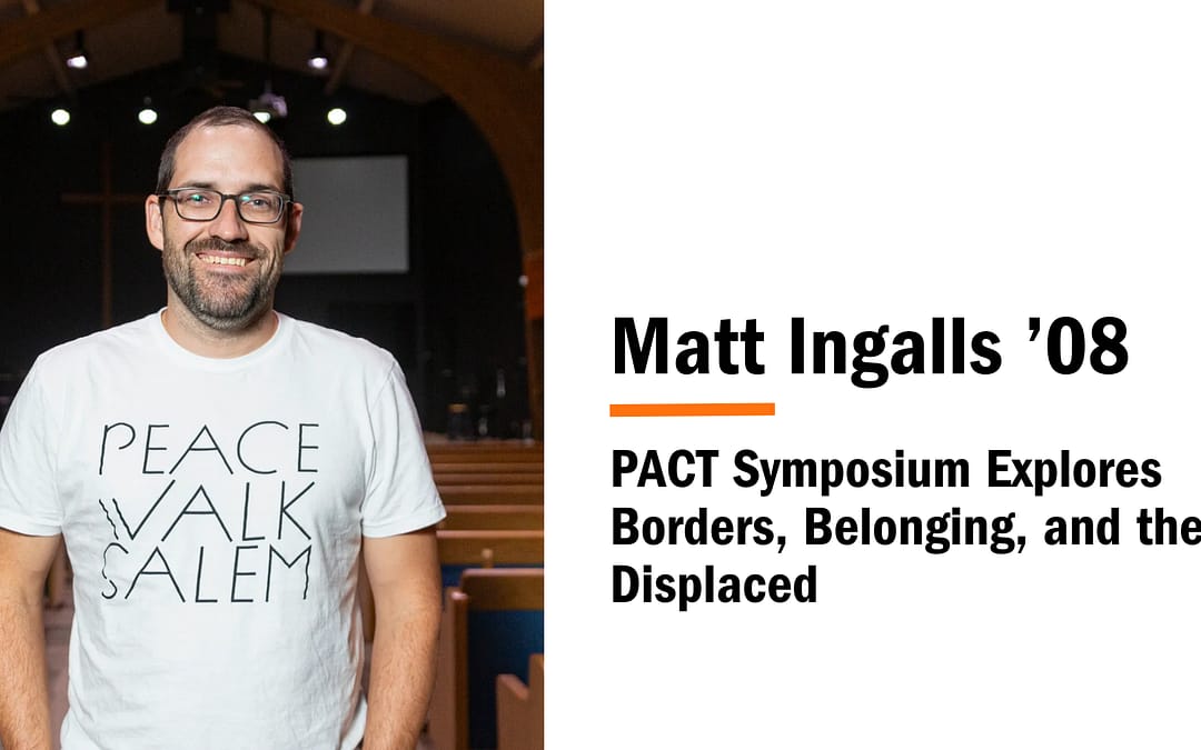 PACT Symposium Explores Borders, Belonging, and the Displaced